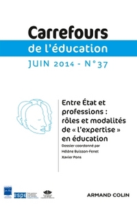 Image de Carrefours de l'éducation n° 37 (1/2014) Entre État et professions : rôle et modalités de "l'experti