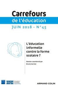 Image de Carrefours de l'éducation n°45 (1/2018) L'éducation informelle contre la forme scolaire ?