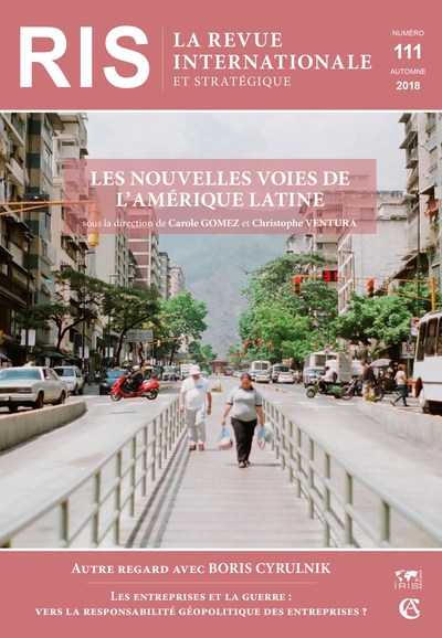 Picture of Revue internationale et stratégique n° 111 (3/2018) Les nouvelles voies de l'Amérique latine
