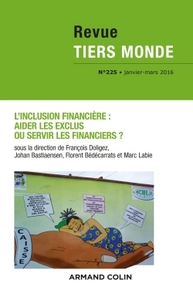 Picture of Revue Tiers Monde n° 225 (1/2016) L'inclusion financière : aider les exclus ou servir les financiers