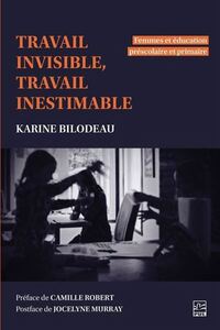 Picture of TRAVAIL INVISIBLE, TRAVAIL INESTIMABLE. FEMMES ET EDUCATION
