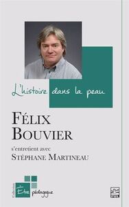 Image de L'HISTOIRE DANS LA PEAU. FELIX BOUVIER S'ENTRETIENT AVEC STEPHANE