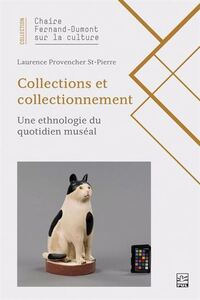 Image de COLLECTIONS ET COLLECTIONNEMENT. UNE ETHNOLOGIE DU QUOTIDIEN MUSE