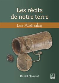 Picture of LES RECITS DE NOTRE TERRE. LES ABENAKIS
