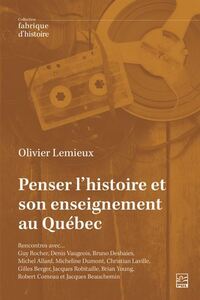Picture of PENSER L'HISTOIRE ET SON ENSEIGNEMENT AU QUEBEC