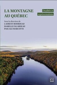 Picture of LA MONTAGNE AU QUEBEC. DUALITES ET REPRESENTATIONS