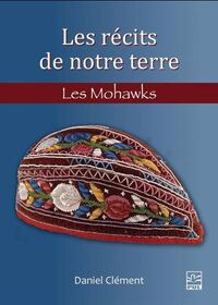 Picture of LES RECITS DE NOTRE TERRE. LES MOHAWKS
