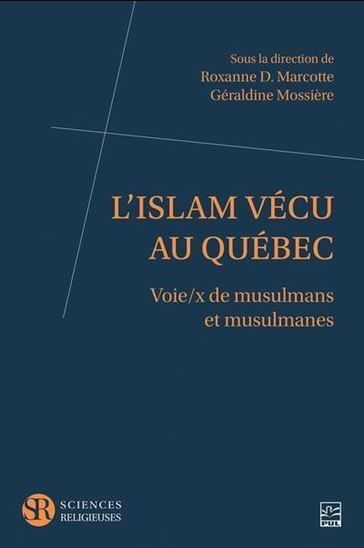 Image de L'ISLAM VECU AU QUEBEC. VOIE/X DE MUSULMANS ET MUSULMANES