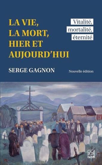 Picture of LA VIE, LA MORT, HIER ET AUJOURD'HUI. VITALITE, MORTALITE,