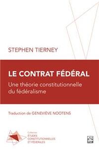 Image de LE CONTRAT FEDERAL. UNE THEORIE CONSTITUTIONNELLE DU FEDERALISME