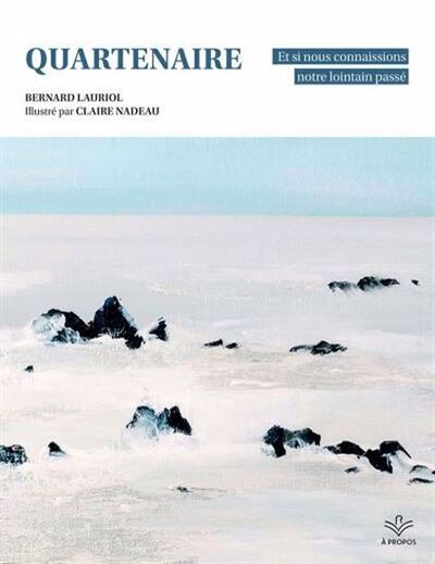Picture of QUARTENAIRE. ET SI NOUS CONNAISSIONS NOTRE LOINTAIN PASSE