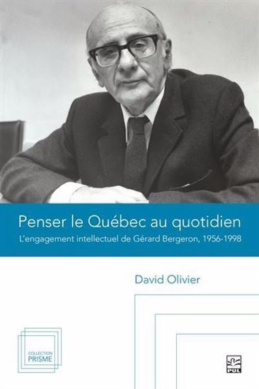 Image de PENSER LE QUEBEC AU QUOTIDIEN. L'ENGAGEMENT INTELLECTUEL DE