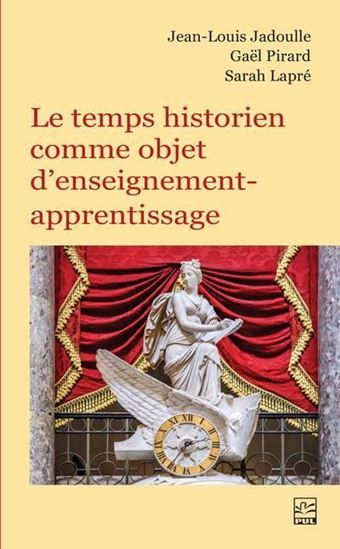 Picture of LE TEMPS HISTORIEN COMME OBJET D'ENSEIGNEMENT-APPRENTISSAGE