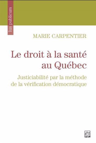 Image de LE DROIT A LA SANTE AU QUEBEC. JUSTICIABILITE PAR LA METHODE