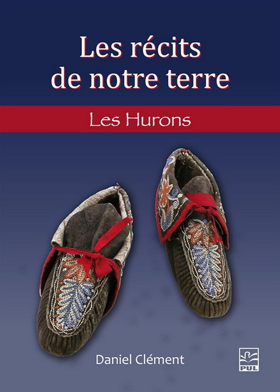 Picture of LES RECITS DE NOTRE TERRE. LES HURONS-WENDAT ET LES WYANDOTS