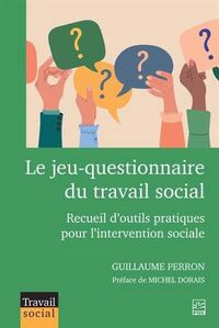 Image de LE JEU-QUESTIONNAIRE DU TRAVAIL SOCIAL. RECUEIL D'OUTILS