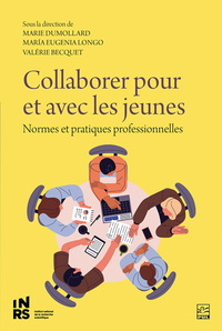 Picture of COLLABORER POUR ET AVEC LES JEUNES. NORMES ET PRATIQUES