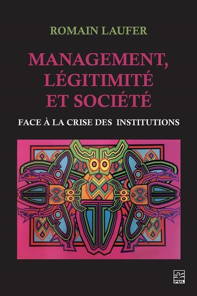 Image de MANAGEMENT, LEGITIMITE ET SOCIETE. FACE A LA CRISE DES INSTITUTIO