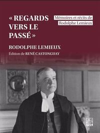Picture of "REGARDS VERS LE PASSE". MEMOIRES ET RECITS DE RODOLPHE LEMIEUX