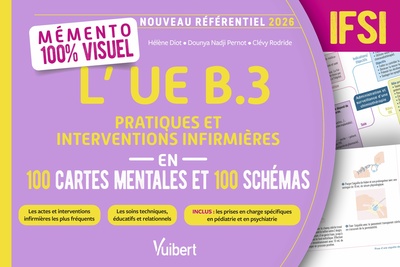 Image de Mémento 100 % visuel - L’UE B.3 Pratiques et interventions infirmières en 100 cartes mentales et 100 schémas - IFSI