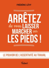 Image de Arrêtez de vous laisser marcher sur les pieds !