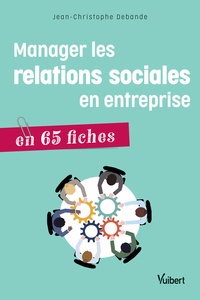 Picture of Manager les relations sociales en entreprise en 65 fiches