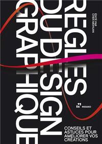 Picture of Les REgles Du Design Graphique, Conseils Et Astuces Pour AmEliorer Vos CrEations /franCais