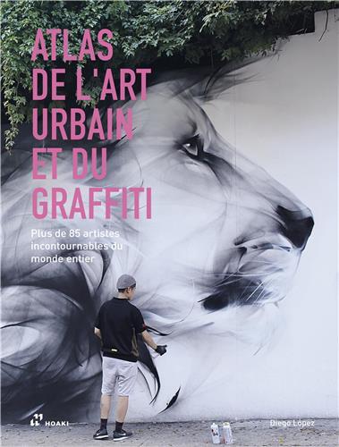 Picture of Atlas de l'art urbain et du graffiti /franCais