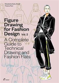 Picture of Figure Drawing For Fashion Design Vol 2. A Complete Guide to Technical Drawing and Fashion Flats /an