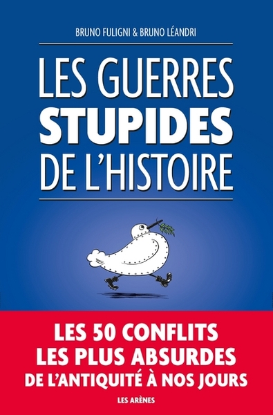 Picture of Les Guerres stupides de l'Histoire