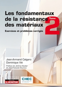 Image de Les fondamentaux de la résistance des matériaux, exercices et problèmes corrigés