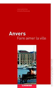Image de Anvers - Faire aimer la ville