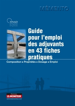 Image de Guide pour l'emploi des adjuvants en 43 fiches pratiques