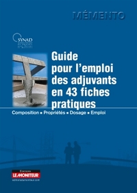 Image de Guide pour l'emploi des adjuvants en 43 fiches pratiques