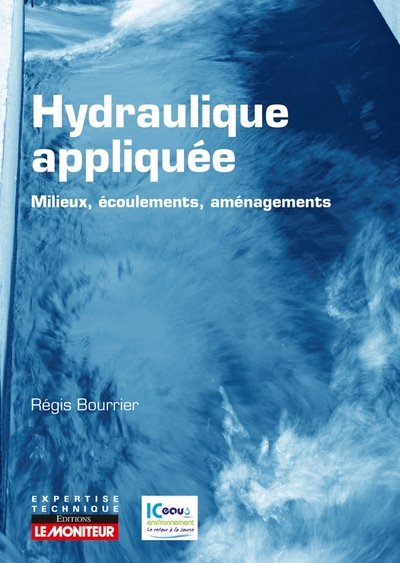 Picture of Hydraulique appliquée - Milieux - Ecoulements - Aménagements