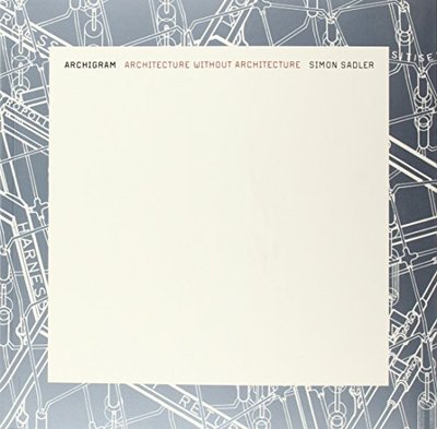 Picture of Archigram Architecture Without Architecture /anglais