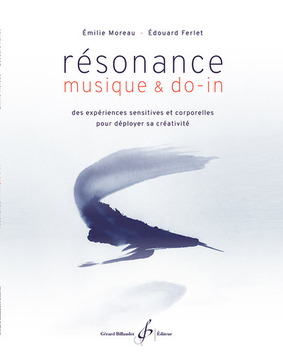 Picture of RESONANCE, MUSIQUE ET DO-IN - DES EXPERIENCES SENSITIVES ET CORPORELLES POUR DEPLOYER SA CREATIVITE
