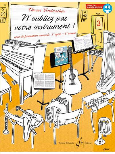 Image de N'OUBLIEZ PAS VOTRE INSTRUMENT - T03 - N'OUBLIEZ PAS VOTRE INSTRUMENT VOLUME 3 LIVRE DU PROFESSEUR
