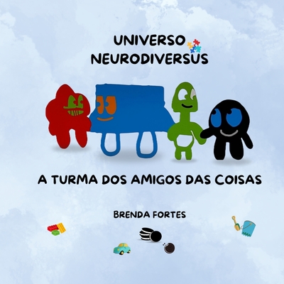 Image de Universo Neurodiversus - A Turma Dos Amigos Das Coisas