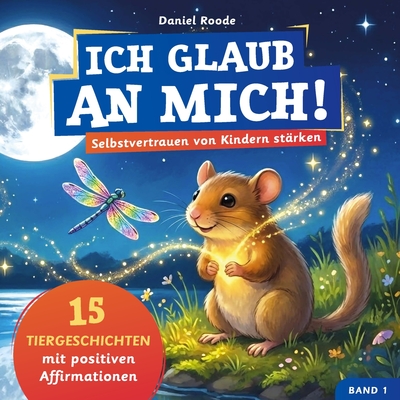 Image de Ich glaub an mich! - Selbstvertrauen von Kindern stärken