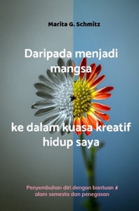 Image de Daripada menjadi mangsa kepada kuasa kreatif - dalam hidup saya