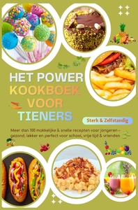 Image de Sterk & Zelfstandig: Het Power-Kookboek voor Tieners - Meer dan 100 makkelijke & snelle recepten