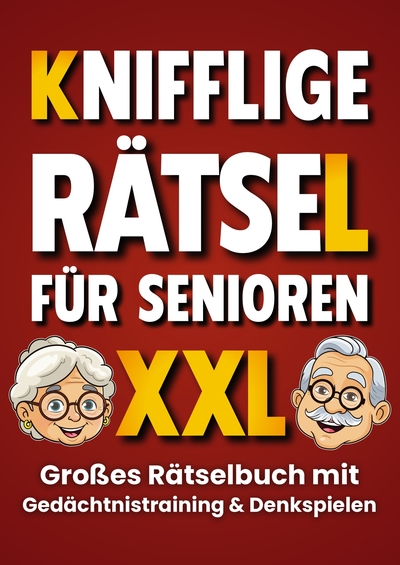 Image de Knifflige Rätsel für Senioren: Gedächtnistraining und Denkspiele in einem großen Rätselbuch