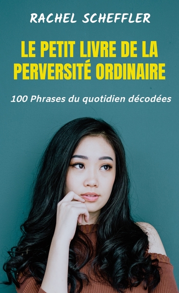 Picture of Le Petit Livre de la Perversité Ordinaire