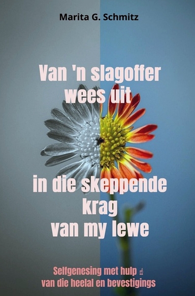 Image de Van 'n slagoffer wees uit in die skeppende krag van my lewe