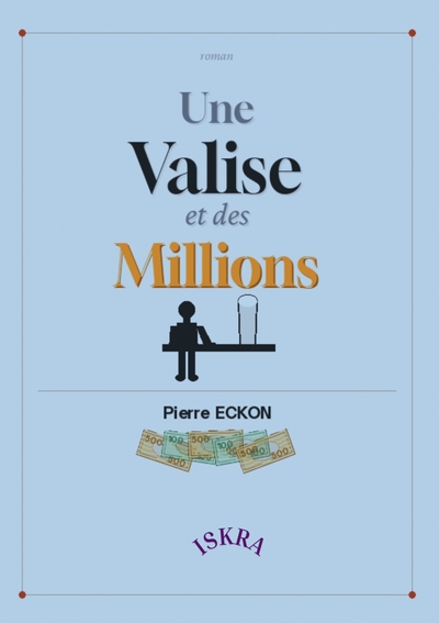 Image de Une Valise et des Millions