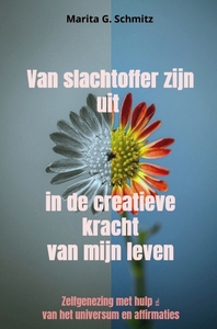 Image de Van slachtoffer zijn uit in de creatieve kracht - van mijn leven