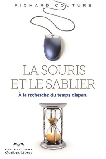 Image de LA SOURIS ET LE SABLIER : A LA RECHERCHE DU TEMPS DISPARU
