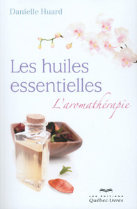 Image de Les huiles essentielles - L'aromathérapie