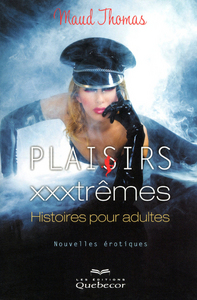 Picture of Plaisirs XXXtrêmes - Histoires pour adultes